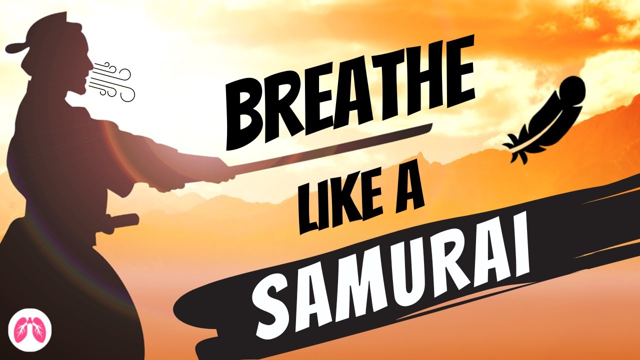 Ancient Samurai Warrior Breathwork To Improve Your Health