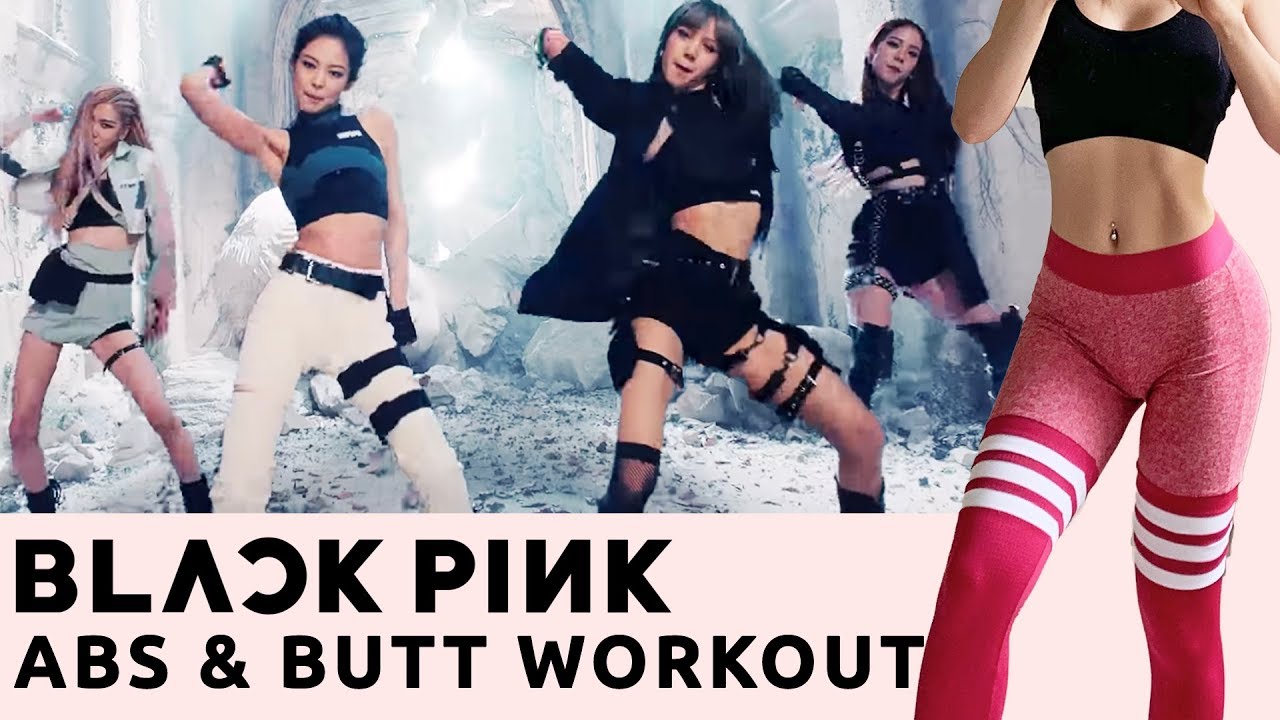 BLACKPINK ABS & Butt Workout | Kill This Love ALBUM Kpop Workout