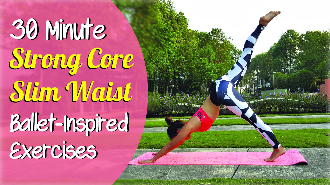 30-Minute Strong CORE Slim Waist Ballet-Inspired Exercises